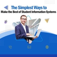 The Simplest Ways to Make the Best of Student Information System